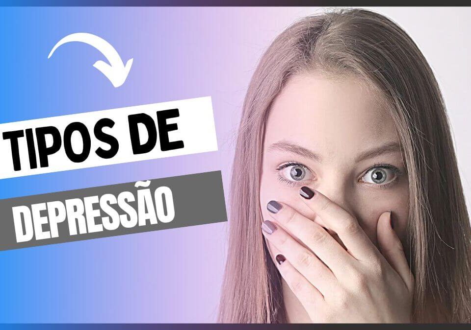 Tipos de Depressão